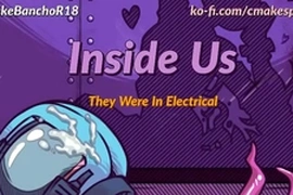 Inside us: they were in electrical (gay nsfw among u parody. erotic audio)